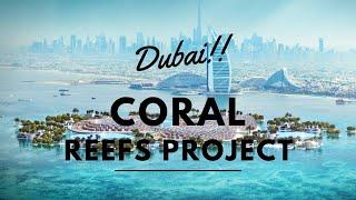 WHAT DUBAI IS DOING UNDER ITS WATERS- DUBAI REEF PROJECT!!