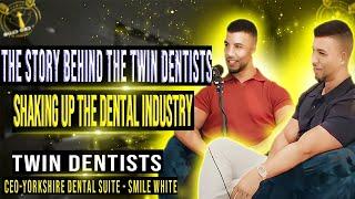 Ep 21 - The full story behind the twin dentist shaking up the dental industry.