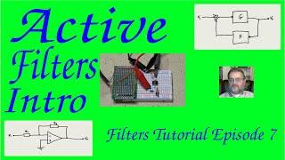 Filters Tutorial 7: Active Filters Introduction