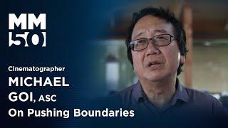 Cinematographer Michael Goi on Pushing Boundaries