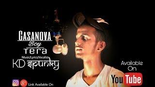 Casanova Boy Tera  | By- KDspuNky  ( Official  Full Video )