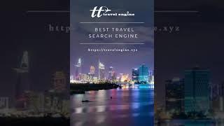 Best Travel Search Engine for Flights, Hotels, Tours Worldwide