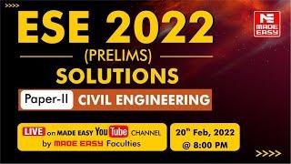 ESE 2022 Prelims | LIVE Exam Solutions | Civil Engineering (Paper-II) | By MADE EASY Faculty Panel