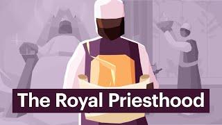 The Royal Priesthood