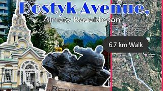 6.7 KM Walkathon in Dostyk Ave | Which Tourist Attractions Can You Find in this Avenue?