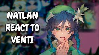 Natlan React To Venti || Genshin Impact || Gacha React