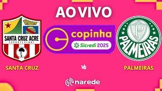 SANTA CRUZ X PALMEIRAS AO VIVO - COPA SÃO PAULO DE FUTEBOL JR 2025 - COPINHA - DIRETO DO ESTADIO