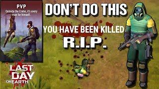 DONT DO THIS!!! - PVP - Last Day On Earth - LDOE