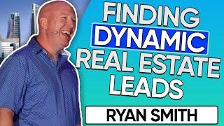 How LeadSmith Specializes In Finding Dynamic Real Estate Leads With Ryan Smith