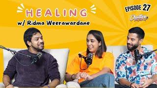 ඇයි අපි අපිවම heal කරගන්න ඕනේ? | Positive energy එකක තියෙන වෙනස | වැටෙන්නම ඕනේ නැගිටින්න | Ep 27