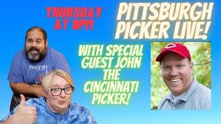 Pittsburgh Picker LIVE! With special guest John The Cincinnati picker!
