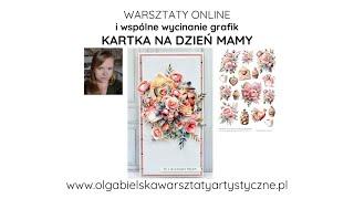 Kartka dla MAMY dzień matki - wycinanie - scrapbooking Olga Bielska Warsztaty Artystyczne tutorial