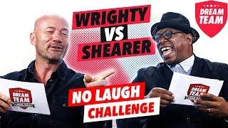 HILARIOUS NO LAUGH CHALLENGE | With Alan Shearer and Ian Wright