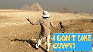 I don't like Egypt!