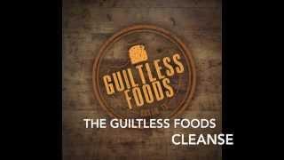 The Guiltless Foods Cleanse