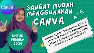 TUTORIAL CANVA UNTUK PEMULA // SANGAT MUDAH MENGGUNAKAN CANVA UNTUK PEMULA 2024