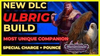 PF: WOTR ENHANCED - New DLC ULBRIG Build: The most UNIQUE COMPANION