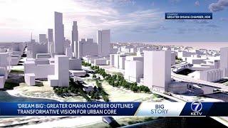 Great Omaha Chamber outlines new vision for urban core