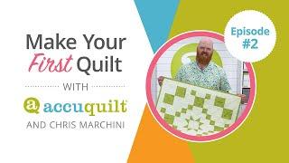 Episode 2 - Start Sewing Your GO! Fundamentals Quilt with the AccuQuilt GO! Me