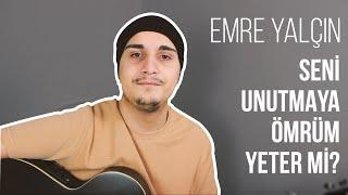 Seni Unutmaya Ömrüm Yeter Mi? - Emre Yalçın (COVER)