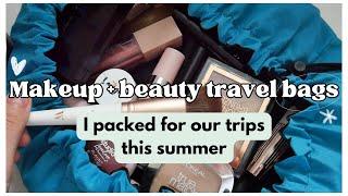 What I packed in my makeup and beauty travel bags