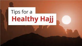 Tips For A Healthy Hajj | Dr Mohammed Owais