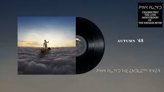 Pink Floyd - Side 3, P.t 5: Autumn '68 (The Endless River 10th Anniversary Official Audio)