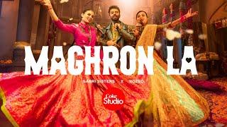 Maghron La | Coke Studio Pakistan | Season 15 | Sabri Sisters x Rozeo