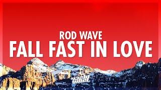 Rod Wave - Fall Fast In Love (Lyrics) | 432Hz