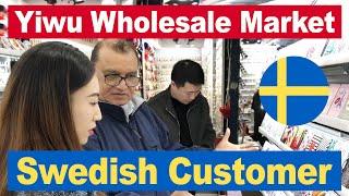 Swedish Customer | Yiwu Export Agent | Yiwu Market | China Yiwu City