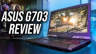 ASUS G703GI Gaming Laptop Review - i9-8950HK + GTX 1080