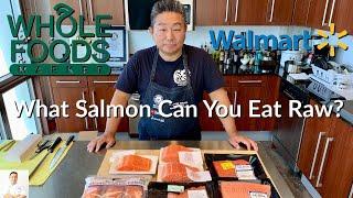 What Types Of Fresh and Frozen Salmon Can You Eat Raw? Walmart? Whole Foods?