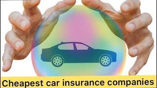 Cheapest car insurance companies