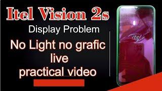 Itel Vision 2s Display Problem No Light no grafic live practical video #liveclass #sbm