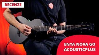 Jak zní polykarbonátová kytara Enya Music Nova Go AcousticPlus? / Recenze