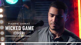 PIERRE DANAË - Wicked Game (cover) |VIDEOLOGY LIVE SESSION