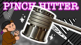 Pinch Hitter | Beginner  | Vapvana