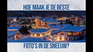 Hoe maak je de beste foto's in de sneeuw?