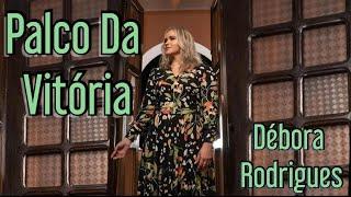 É DE ARREPIAR!ESSE HINO | PALCO DA VITORIA - Com legenda - Débora Rodrigues LANÇAMENTO GOSPEL 2021