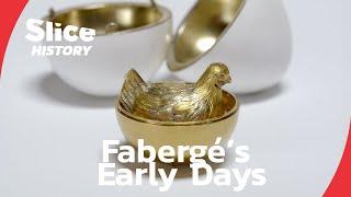 Fabergé, the Beginning of an Empire I SLICE HISTORY