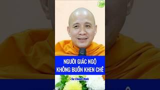 Người Giác Ngộ Không Buồn Khen Chê - Sư Chánh Định  Ngôi Nhà An Nhiên #suchanhdinh #ngoinhaannhien