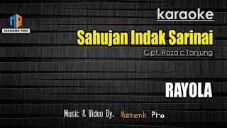 KARAOKE SAHUJAN INDAK SARINAI - RAYOLA