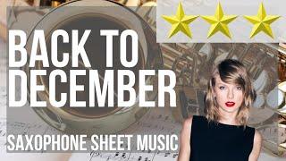 Alto Sax Sheet Music: How to play Back To December by Taylor Swift