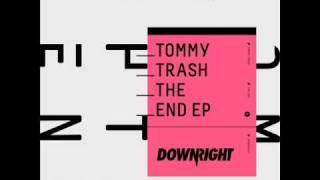 Tommy Trash - The End