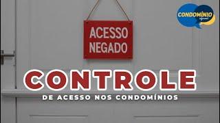 Acesso no CONDOMÍNIO: O Impacto das DECISÕES dos SÍNDICOS - Condomínio Informal