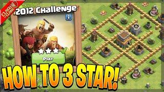 How to 3 Star the 2012 Challenge in Clash of Clans!