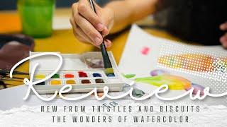 The Wonders of Watercolor| New from Thistles and Biscuits | 1 of 3 Art Studies