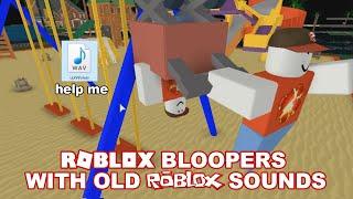 ROBLOX Bloopers/Glitches with Old ROBLOX Sounds