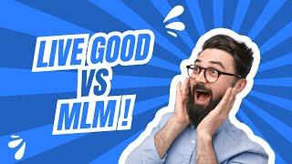 LiveGood vs MLM: Why This Company Is Breaking All the Rules!