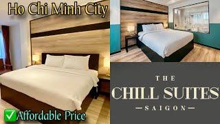 ROOM TOUR || HOTEL in HO CHI MINH CITY- VIETNAM || THE CHILL SUITES SAIGON VIETNAM 